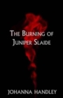 Image for The Burning of Juniper Slaide