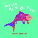 Image for Please, Mr Magic Fish!