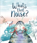 Image for What&#39;s That Noise?