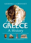 Image for Ancient greece a history: a history : a comprehensive study of one of the most important periods in human history from the fall of Troy to the rise of Alexander the Great