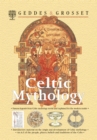 Image for Celtic Mythology: Famous legends from Celtic mythology retold and explained for the modern reader