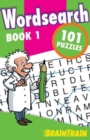 Image for BRAINTRAIN PUZZLES 101: WORDSEARCH BOOK  1