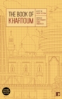 Image for The book of Khartoum: a city in short fiction