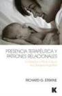 Image for Presencia Terapeutica y Patrones Relacionales: Conceptos y Practica de la Psicoterapia Integrativa