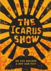 Image for The Icarus show