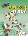 Image for Kids&#39; Travel Guide - Italy