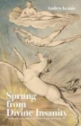 Image for Sprung From Divine Insanity : The Harmonious Madness of Byron, Keats and Shelley