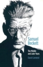 Image for Samuel Beckett  : the middle and later years