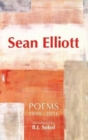 Image for Sean Elliott: Poems 1998-2016 : Introduced by B.J. Sokol