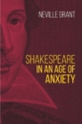 Image for Shakespeare in an Age of Anxiety