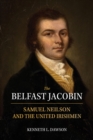 Image for The Belfast Jacobin: Samuel Neilson and the United Irishmen