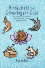 Image for Mindfulness and Colouring for Cats : Be More Cat with Mantras and Meditations to Have You Feline Fine