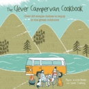 Image for The clever campervan cookbook  : over 20 simple dishes to enjoy in the great outdoors
