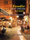 Image for Foodie city breaks  : Europe