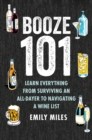 Image for Booze basics  : a complete guide to the dos and don&#39;ts of drinking