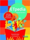 Image for ETpedia Young Learners : 500 Ideas for English Teachers of Young Learners