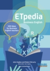 Image for ETpedia business English: 500 ideas for business English teachers