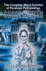Image for The complete weird epistles of Penelope Pettiweather, ghost hunter