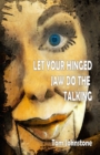Image for Let Your Hinged Jaw Do the Talking