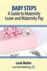 Image for Baby Steps: A Guide to Maternity Leave and Maternity Pay