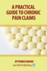 Image for A Practical Guide to Chronic Pain Claims