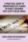 Image for A Practical Guide to Inheritance Act Claims by Adult Children Post-Ilott v Blue Cross