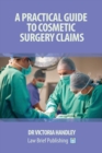 Image for A Practical Guide to Cosmetic Surgery Claims