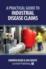 Image for A Practical Guide to Industrial Disease Claims