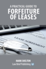 Image for A Practical Guide to Forfeiture of Leases