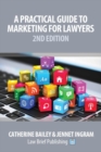Image for A Practical Guide to Marketing for Lawyers