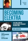 Image for Becoming Elektra  : the true story of Jac Holzman&#39;s visionary record label