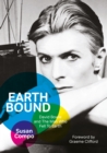 Image for Earthbound: David Bowie And The Man Who Fell To Earth