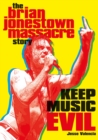 Image for Keep music evil  : the Brian Jonestown Massacre story