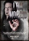 Image for I Am Morbid: Ten Lessons Learned from Extreme Metal, Outlaw Country, and the Power of Self-Determination