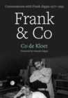 Image for Frank &amp; Co  : conversations with Frank Zappa, 1977-1993