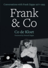 Image for Frank &amp; Co: conversations with Frank Zappa, 1977-1993