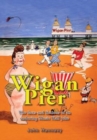Image for Wigan Pier : The Facts and Fictions of an Enduring Music Hall Joke