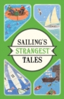 Image for Sailing&#39;s strangest tales  : extraordinary but true tales from over nine hundred years of sailing