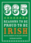 Image for 365 reasons to be proud to be Irish: magical moments in Ireland&#39;s history