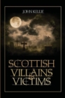 Image for Scottish Villains &amp; Victims