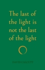 Image for The last of the light is not the last of the light