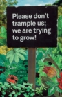 Image for Please don’t trample us; we are trying to grow!
