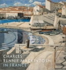Image for Charles Rennie Mackintosh in France