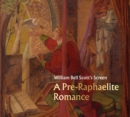 Image for William Bell Scott&#39;s screen  : a Pre-Raphaelite romance