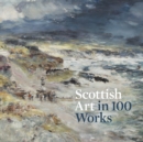 Image for Scottish art in 100 works