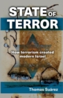Image for State of terror: how terrorism created modern Israel