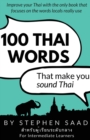 Image for 100 Thai Words That Make You Sound Thai : Thai for Intermediate Learners