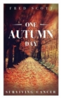 Image for One Autumn Day: Surviving Cancer