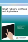 Image for Smart Rubbers : Synthesis And Applications