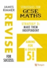 Image for Make Them Independent : Strategy 2 for GCSE Mathematics